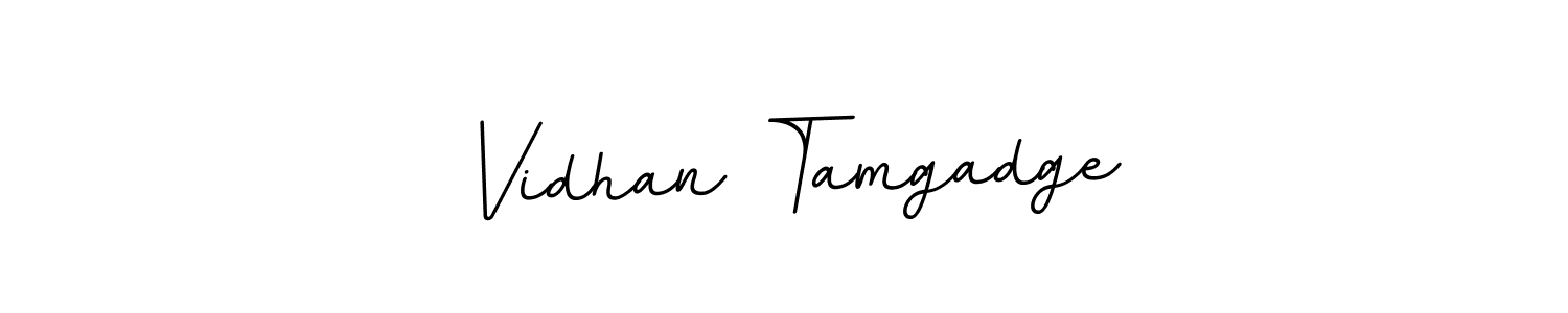 You should practise on your own different ways (BallpointsItalic-DORy9) to write your name (Vidhan Tamgadge) in signature. don't let someone else do it for you. Vidhan Tamgadge signature style 11 images and pictures png