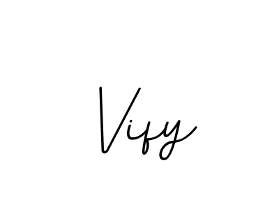 You should practise on your own different ways (BallpointsItalic-DORy9) to write your name (Vify) in signature. don't let someone else do it for you. Vify signature style 11 images and pictures png