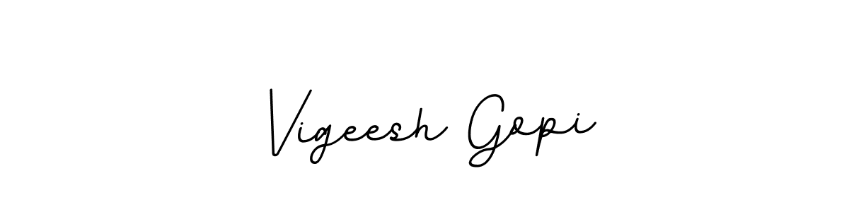 You should practise on your own different ways (BallpointsItalic-DORy9) to write your name (Vigeesh Gopi) in signature. don't let someone else do it for you. Vigeesh Gopi signature style 11 images and pictures png