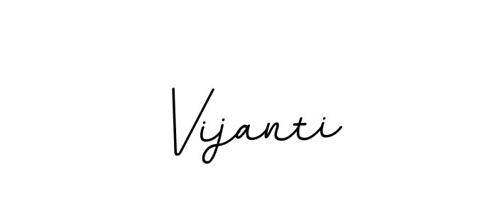 Vijanti stylish signature style. Best Handwritten Sign (BallpointsItalic-DORy9) for my name. Handwritten Signature Collection Ideas for my name Vijanti. Vijanti signature style 11 images and pictures png