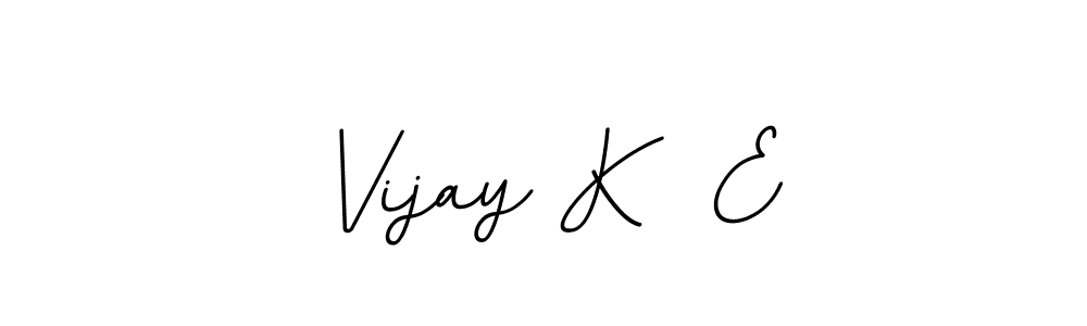 Make a beautiful signature design for name Vijay K  E. With this signature (BallpointsItalic-DORy9) style, you can create a handwritten signature for free. Vijay K  E signature style 11 images and pictures png