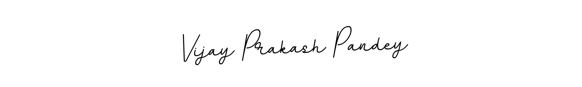 You should practise on your own different ways (BallpointsItalic-DORy9) to write your name (Vijay Prakash Pandey) in signature. don't let someone else do it for you. Vijay Prakash Pandey signature style 11 images and pictures png