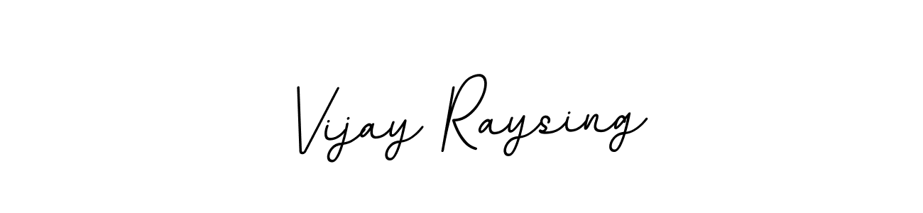 You should practise on your own different ways (BallpointsItalic-DORy9) to write your name (Vijay Raysing) in signature. don't let someone else do it for you. Vijay Raysing signature style 11 images and pictures png