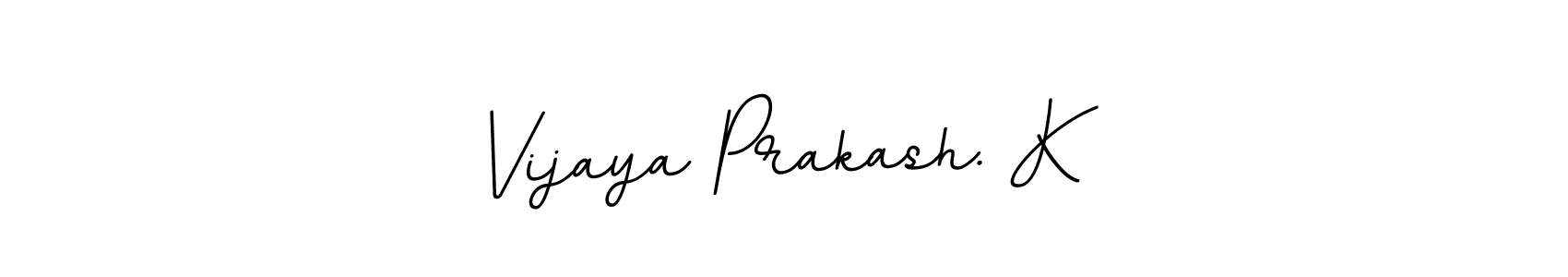 Here are the top 10 professional signature styles for the name Vijaya Prakash. K. These are the best autograph styles you can use for your name. Vijaya Prakash. K signature style 11 images and pictures png
