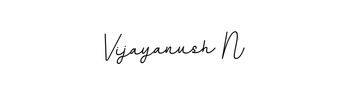 How to make Vijayanush N signature? BallpointsItalic-DORy9 is a professional autograph style. Create handwritten signature for Vijayanush N name. Vijayanush N signature style 11 images and pictures png