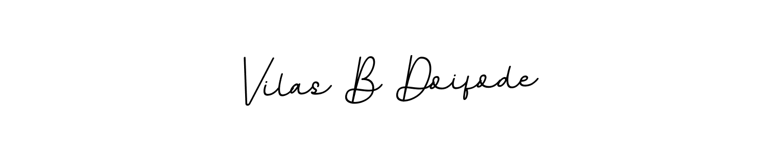 This is the best signature style for the Vilas B Doifode name. Also you like these signature font (BallpointsItalic-DORy9). Mix name signature. Vilas B Doifode signature style 11 images and pictures png