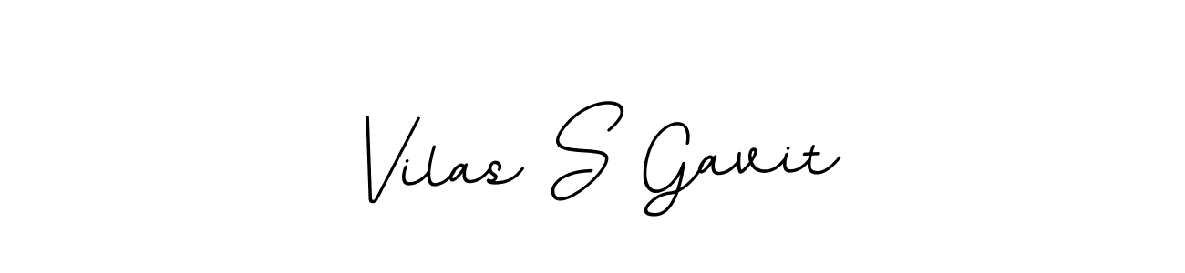 You should practise on your own different ways (BallpointsItalic-DORy9) to write your name (Vilas S Gavit) in signature. don't let someone else do it for you. Vilas S Gavit signature style 11 images and pictures png