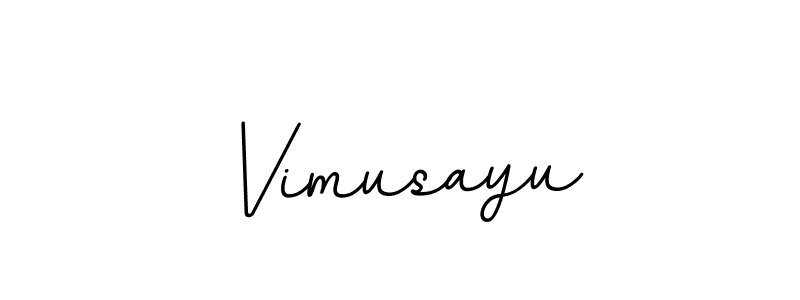 You should practise on your own different ways (BallpointsItalic-DORy9) to write your name (Vimusayu) in signature. don't let someone else do it for you. Vimusayu signature style 11 images and pictures png