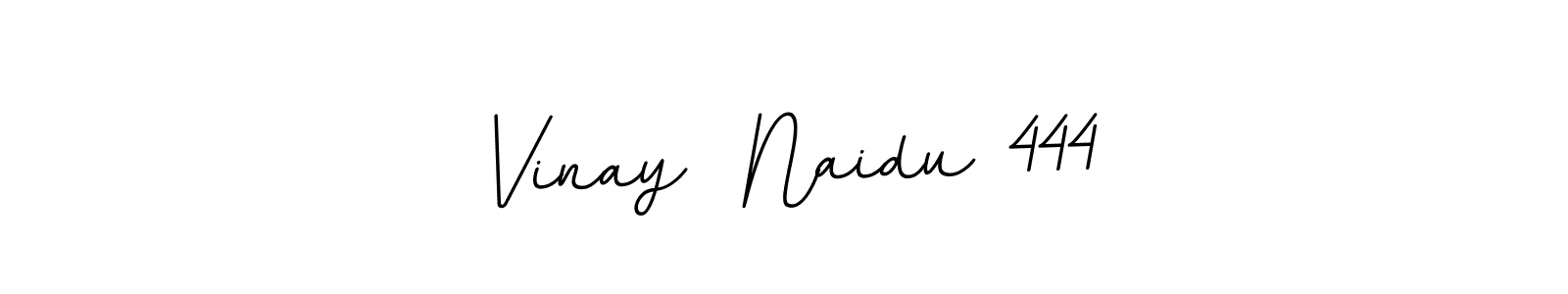 This is the best signature style for the Vinay  Naidu 444 name. Also you like these signature font (BallpointsItalic-DORy9). Mix name signature. Vinay  Naidu 444 signature style 11 images and pictures png