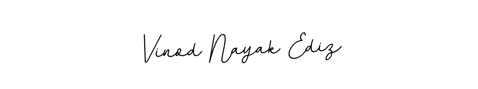 You should practise on your own different ways (BallpointsItalic-DORy9) to write your name (Vinod Nayak Ediz) in signature. don't let someone else do it for you. Vinod Nayak Ediz signature style 11 images and pictures png