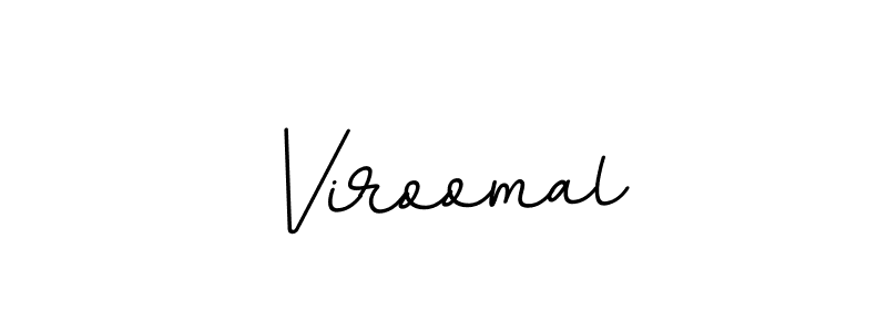 Viroomal stylish signature style. Best Handwritten Sign (BallpointsItalic-DORy9) for my name. Handwritten Signature Collection Ideas for my name Viroomal. Viroomal signature style 11 images and pictures png