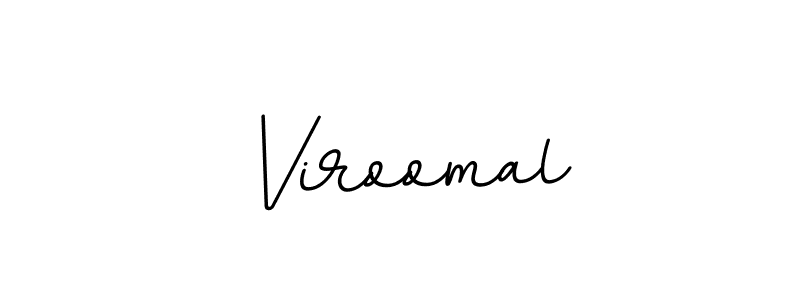 Viroomal stylish signature style. Best Handwritten Sign (BallpointsItalic-DORy9) for my name. Handwritten Signature Collection Ideas for my name Viroomal. Viroomal signature style 11 images and pictures png