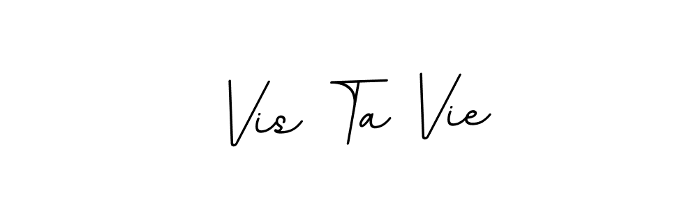 Make a beautiful signature design for name Vis Ta Vie. With this signature (BallpointsItalic-DORy9) style, you can create a handwritten signature for free. Vis Ta Vie signature style 11 images and pictures png