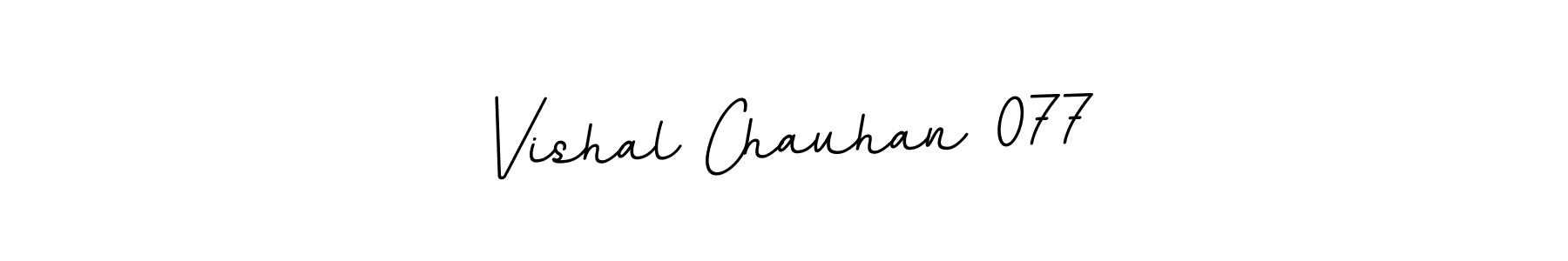 You should practise on your own different ways (BallpointsItalic-DORy9) to write your name (Vishal Chauhan 077) in signature. don't let someone else do it for you. Vishal Chauhan 077 signature style 11 images and pictures png