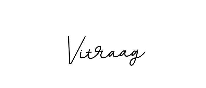 You should practise on your own different ways (BallpointsItalic-DORy9) to write your name (Vitraag) in signature. don't let someone else do it for you. Vitraag signature style 11 images and pictures png