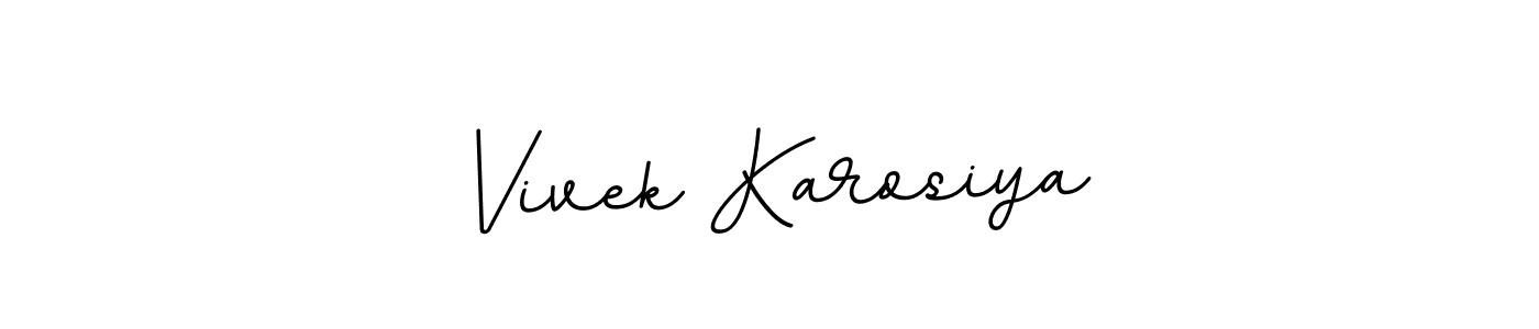 Make a beautiful signature design for name Vivek Karosiya. With this signature (BallpointsItalic-DORy9) style, you can create a handwritten signature for free. Vivek Karosiya signature style 11 images and pictures png