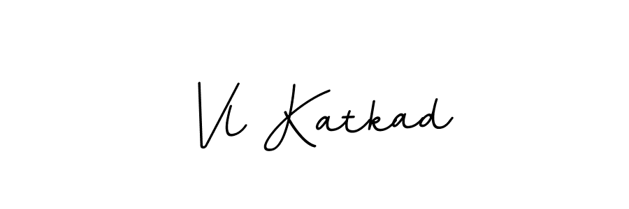 Use a signature maker to create a handwritten signature online. With this signature software, you can design (BallpointsItalic-DORy9) your own signature for name Vl Katkad. Vl Katkad signature style 11 images and pictures png