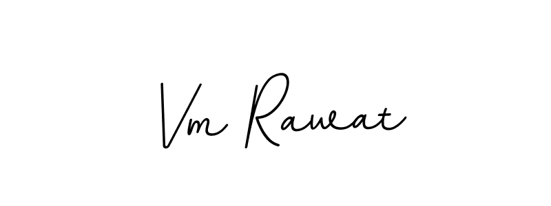 You should practise on your own different ways (BallpointsItalic-DORy9) to write your name (Vm Rawat) in signature. don't let someone else do it for you. Vm Rawat signature style 11 images and pictures png