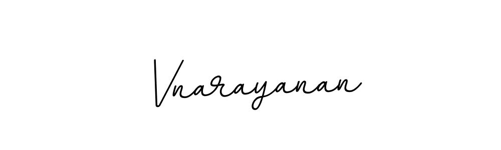 You should practise on your own different ways (BallpointsItalic-DORy9) to write your name (Vnarayanan) in signature. don't let someone else do it for you. Vnarayanan signature style 11 images and pictures png