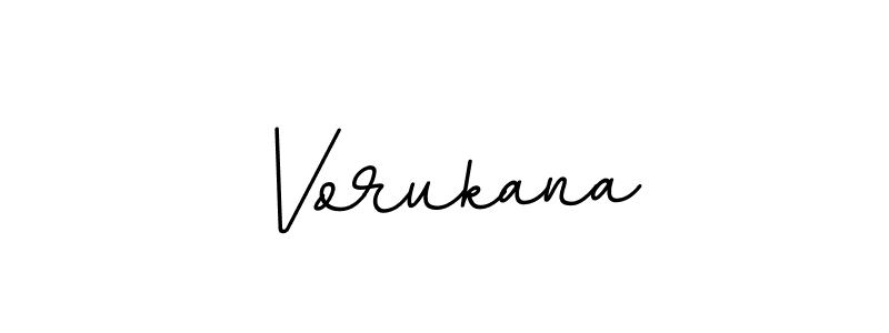 Use a signature maker to create a handwritten signature online. With this signature software, you can design (BallpointsItalic-DORy9) your own signature for name Vorukana. Vorukana signature style 11 images and pictures png