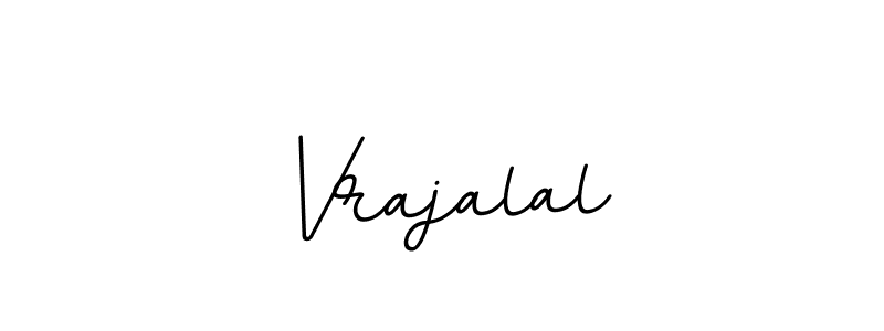 if you are searching for the best signature style for your name Vrajalal. so please give up your signature search. here we have designed multiple signature styles  using BallpointsItalic-DORy9. Vrajalal signature style 11 images and pictures png