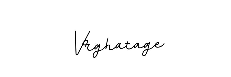 Use a signature maker to create a handwritten signature online. With this signature software, you can design (BallpointsItalic-DORy9) your own signature for name Vrghatage. Vrghatage signature style 11 images and pictures png