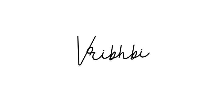 Create a beautiful signature design for name Vribhbi. With this signature (BallpointsItalic-DORy9) fonts, you can make a handwritten signature for free. Vribhbi signature style 11 images and pictures png