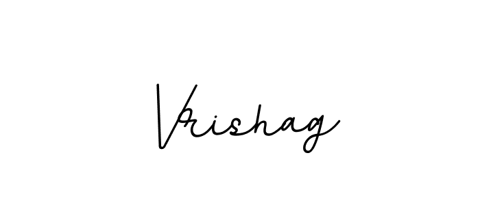 How to make Vrishag name signature. Use BallpointsItalic-DORy9 style for creating short signs online. This is the latest handwritten sign. Vrishag signature style 11 images and pictures png