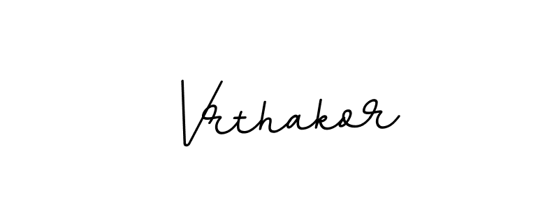 if you are searching for the best signature style for your name Vrthakor. so please give up your signature search. here we have designed multiple signature styles  using BallpointsItalic-DORy9. Vrthakor signature style 11 images and pictures png