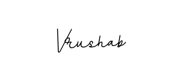 Also we have Vrushab name is the best signature style. Create professional handwritten signature collection using BallpointsItalic-DORy9 autograph style. Vrushab signature style 11 images and pictures png