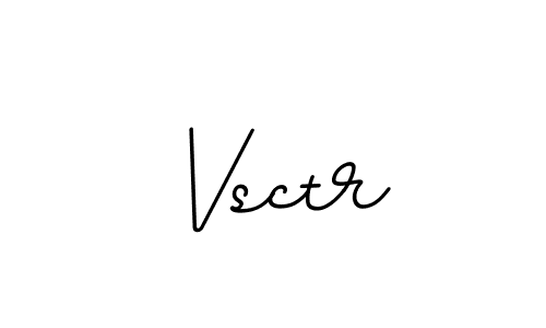 Vsctr stylish signature style. Best Handwritten Sign (BallpointsItalic-DORy9) for my name. Handwritten Signature Collection Ideas for my name Vsctr. Vsctr signature style 11 images and pictures png