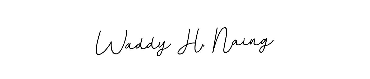 Also we have Waddy H. Naing name is the best signature style. Create professional handwritten signature collection using BallpointsItalic-DORy9 autograph style. Waddy H. Naing signature style 11 images and pictures png