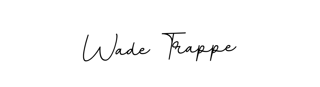 You should practise on your own different ways (BallpointsItalic-DORy9) to write your name (Wade Trappe) in signature. don't let someone else do it for you. Wade Trappe signature style 11 images and pictures png