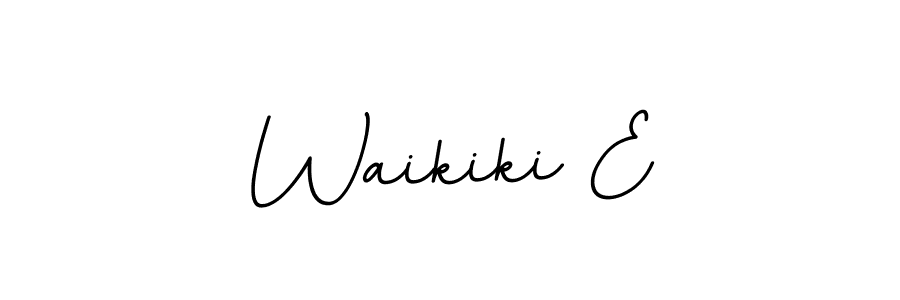 You should practise on your own different ways (BallpointsItalic-DORy9) to write your name (Waikiki E) in signature. don't let someone else do it for you. Waikiki E signature style 11 images and pictures png