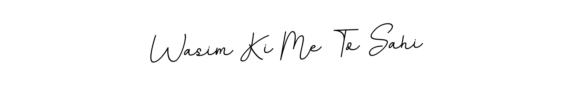 Use a signature maker to create a handwritten signature online. With this signature software, you can design (BallpointsItalic-DORy9) your own signature for name Wasim Ki Me To Sahi. Wasim Ki Me To Sahi signature style 11 images and pictures png