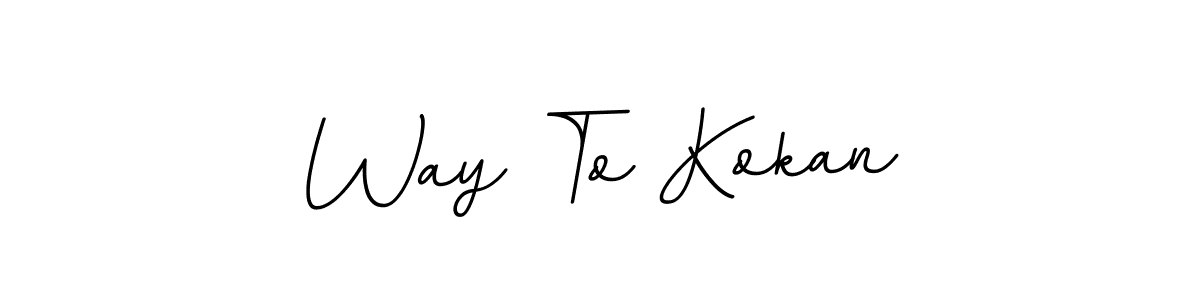 You should practise on your own different ways (BallpointsItalic-DORy9) to write your name (Way To Kokan) in signature. don't let someone else do it for you. Way To Kokan signature style 11 images and pictures png