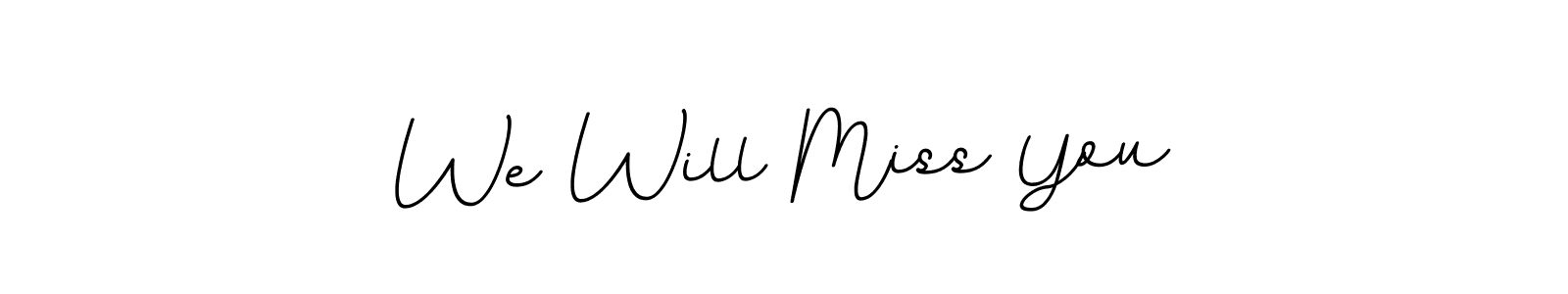 Also we have We Will Miss You name is the best signature style. Create professional handwritten signature collection using BallpointsItalic-DORy9 autograph style. We Will Miss You signature style 11 images and pictures png