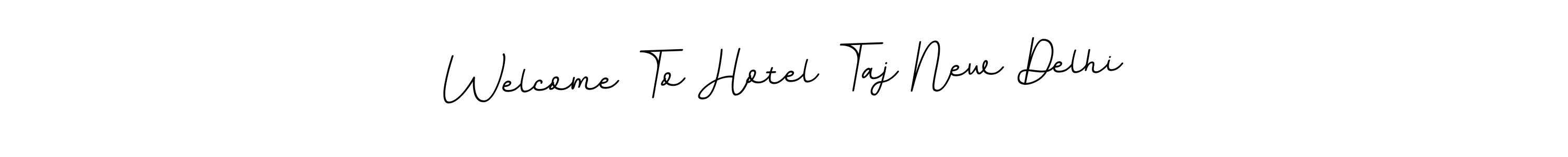 Welcome To Hotel Taj New Delhi stylish signature style. Best Handwritten Sign (BallpointsItalic-DORy9) for my name. Handwritten Signature Collection Ideas for my name Welcome To Hotel Taj New Delhi. Welcome To Hotel Taj New Delhi signature style 11 images and pictures png