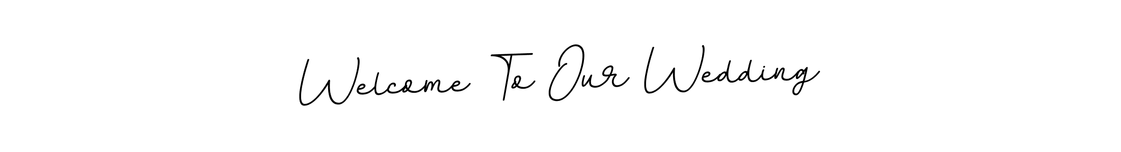 Create a beautiful signature design for name Welcome To Our Wedding. With this signature (BallpointsItalic-DORy9) fonts, you can make a handwritten signature for free. Welcome To Our Wedding signature style 11 images and pictures png