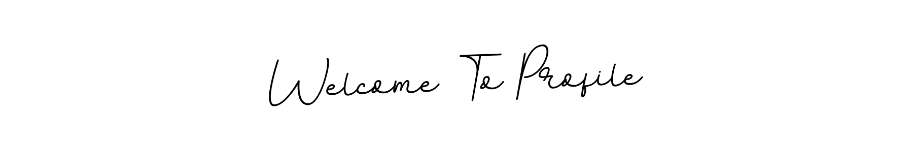 This is the best signature style for the Welcome To Profile name. Also you like these signature font (BallpointsItalic-DORy9). Mix name signature. Welcome To Profile signature style 11 images and pictures png