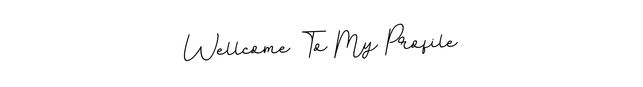 Similarly BallpointsItalic-DORy9 is the best handwritten signature design. Signature creator online .You can use it as an online autograph creator for name Wellcome To My Profile. Wellcome To My Profile signature style 11 images and pictures png
