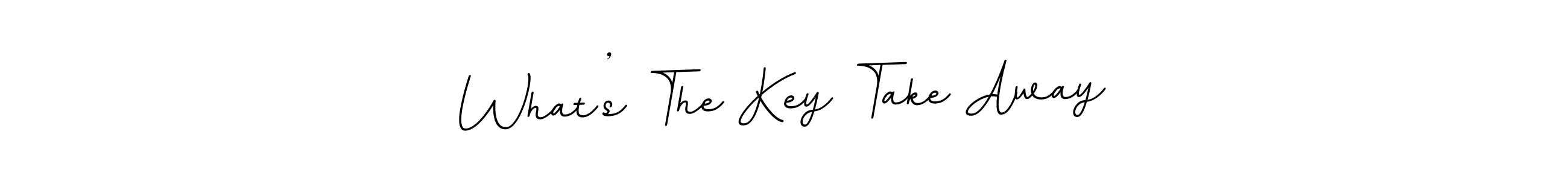 Similarly BallpointsItalic-DORy9 is the best handwritten signature design. Signature creator online .You can use it as an online autograph creator for name What’s The Key Take Away. What’s The Key Take Away signature style 11 images and pictures png