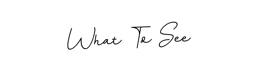 Here are the top 10 professional signature styles for the name What To See. These are the best autograph styles you can use for your name. What To See signature style 11 images and pictures png