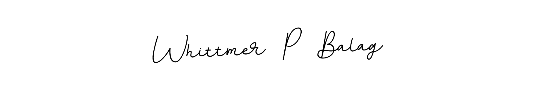 Make a beautiful signature design for name Whittmer  P  Balag. Use this online signature maker to create a handwritten signature for free. Whittmer  P  Balag signature style 11 images and pictures png