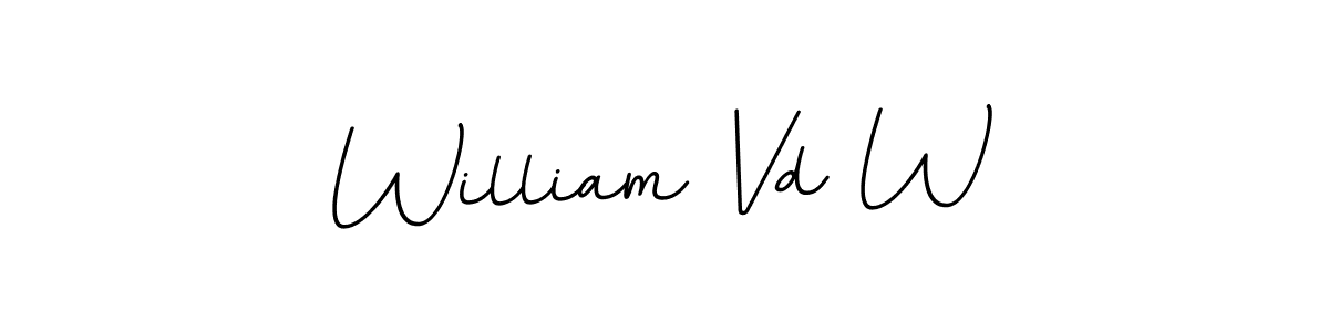 Similarly BallpointsItalic-DORy9 is the best handwritten signature design. Signature creator online .You can use it as an online autograph creator for name William Vd W. William Vd W signature style 11 images and pictures png