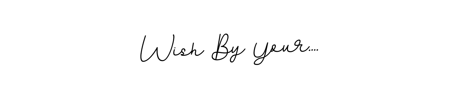 Use a signature maker to create a handwritten signature online. With this signature software, you can design (BallpointsItalic-DORy9) your own signature for name Wish By Your..... Wish By Your.... signature style 11 images and pictures png