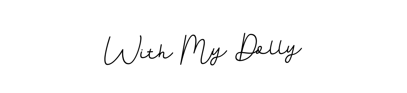 Also we have With My Dolly name is the best signature style. Create professional handwritten signature collection using BallpointsItalic-DORy9 autograph style. With My Dolly signature style 11 images and pictures png