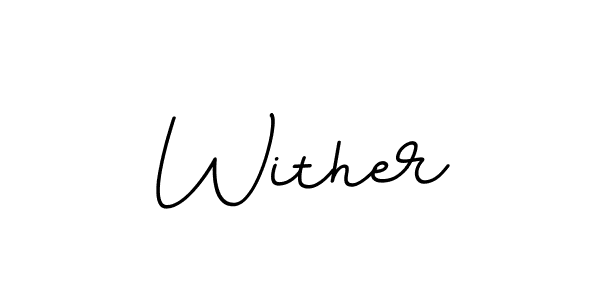 How to make Wither signature? BallpointsItalic-DORy9 is a professional autograph style. Create handwritten signature for Wither name. Wither signature style 11 images and pictures png