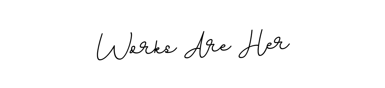Make a beautiful signature design for name Works Are Her. With this signature (BallpointsItalic-DORy9) style, you can create a handwritten signature for free. Works Are Her signature style 11 images and pictures png