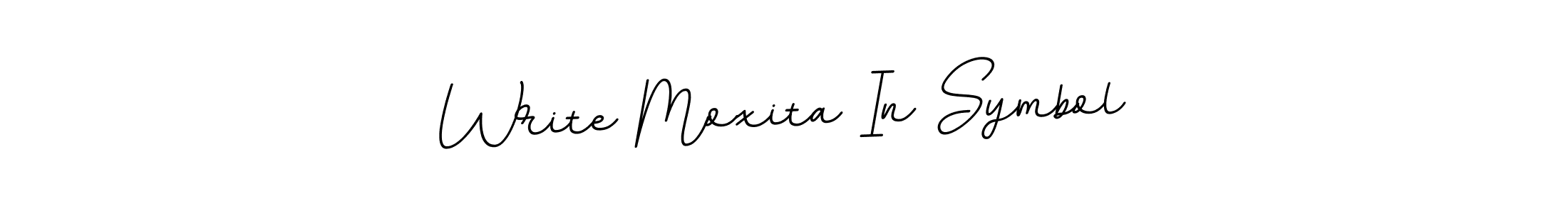 Write Moxita In Symbol stylish signature style. Best Handwritten Sign (BallpointsItalic-DORy9) for my name. Handwritten Signature Collection Ideas for my name Write Moxita In Symbol. Write Moxita In Symbol signature style 11 images and pictures png